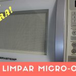 Como Limpar Micro-ondas – Fácil e Prático!
