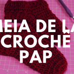 MEIA DE CROCHÊ PARA O INVERNO (PAP)