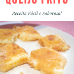 Queijo Frito – Receita de Família (Incrível)